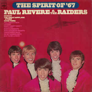 Paul Revere & The Raiders :The Spirit Of '67